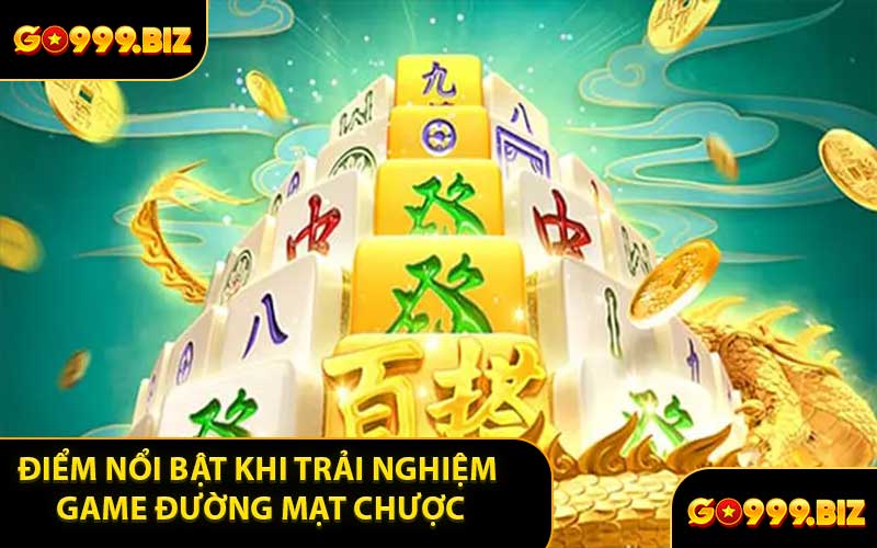 Điểm Nổi Bật Khi Trải Nghiệm Game Đường Mạt Chược