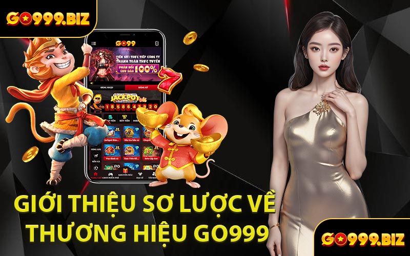 Giới Thiệu Sơ Lược Về Thương Hiệu GO999