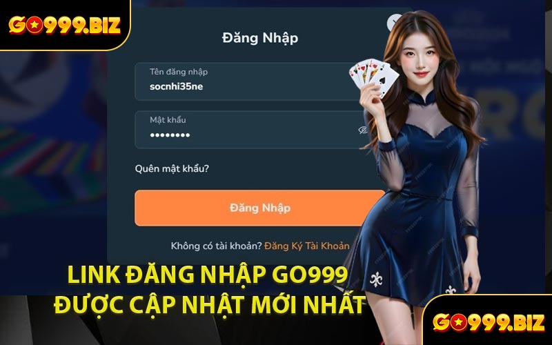 Link Đăng Nhập GO999 Được Cập Nhật Mới Nhất