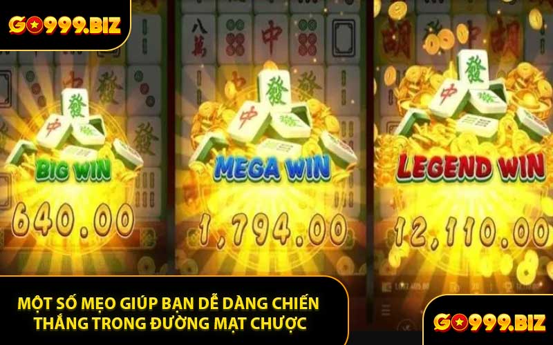 Một Số Mẹo Giúp Bạn Dễ Dàng Chiến Thắng Trong Đường Mạt Chược