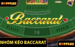 Nhóm Kéo Baccarat