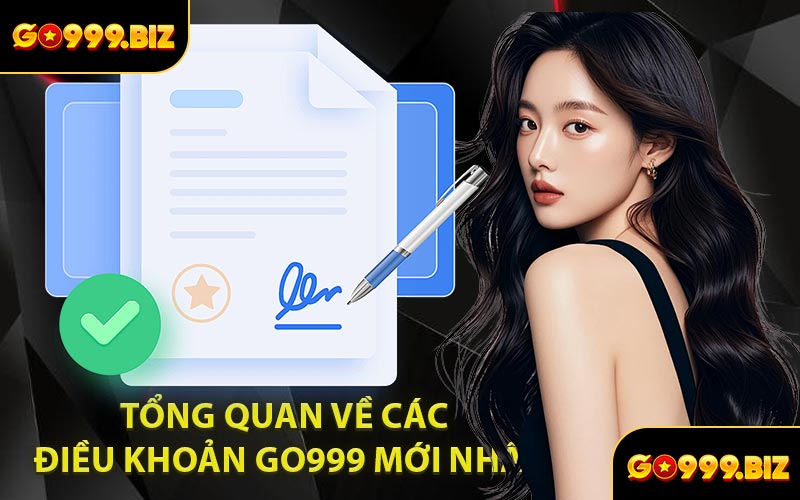 Tổng Quan Về Các Điều Khoản GO999 Mới Nhất