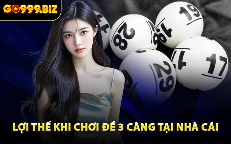 Lợi Thế Khi Chơi Đề 3 Càng Tại Nhà Cái