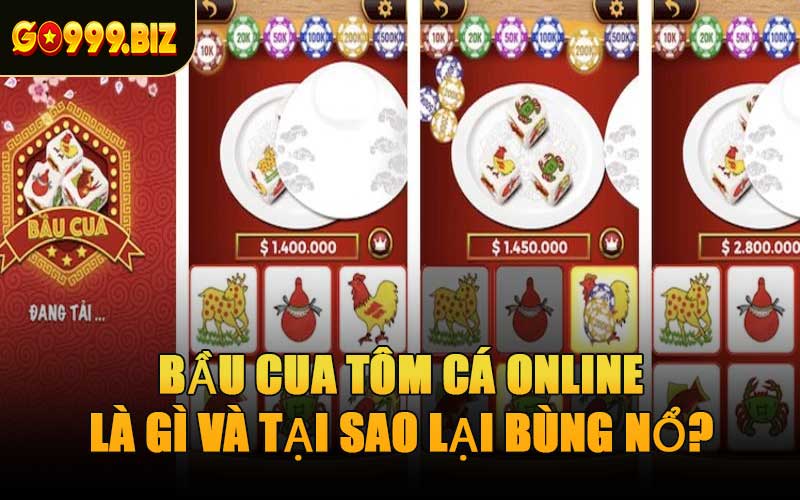 Bầu Cua Tôm Cá Online Là Gì Và Tại Sao Lại Bùng Nổ?