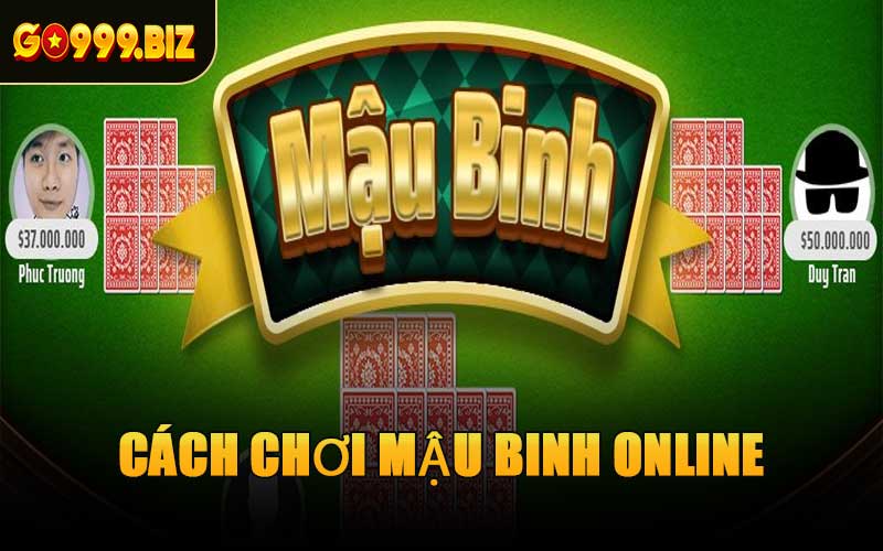 Cách Chơi Mậu Binh Online