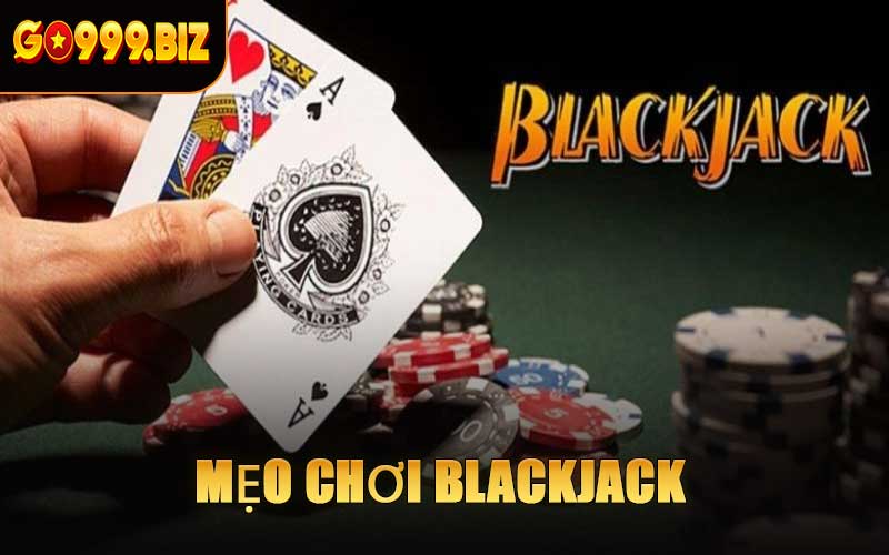 Mẹo Chơi Blackjack