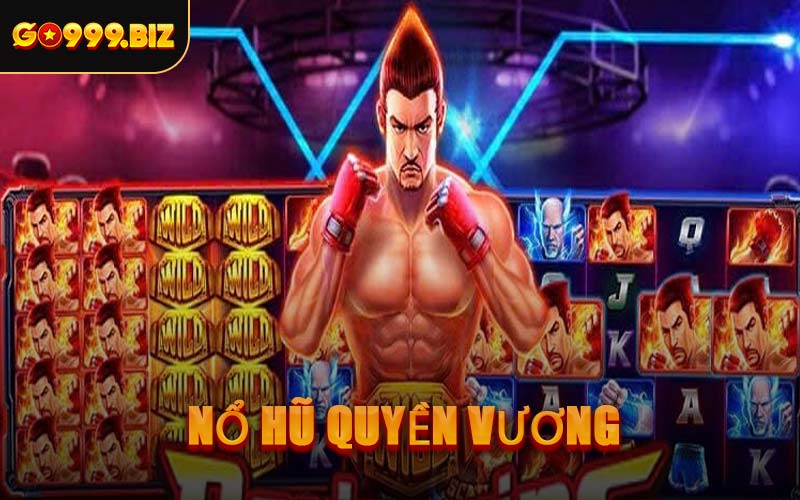Nổ Hũ Quyền Vương