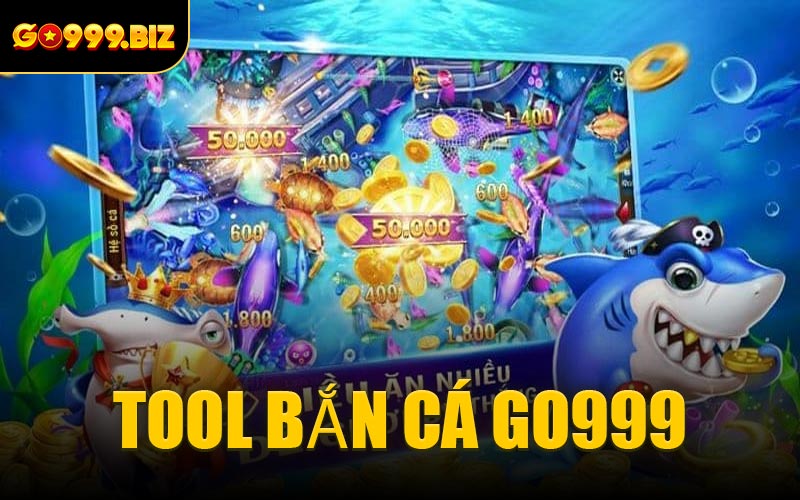Tool Bắn Cá GO999